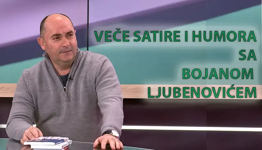 VECE SATRIRE I HUMORA SA BOJANOM LJUBENOVICEM